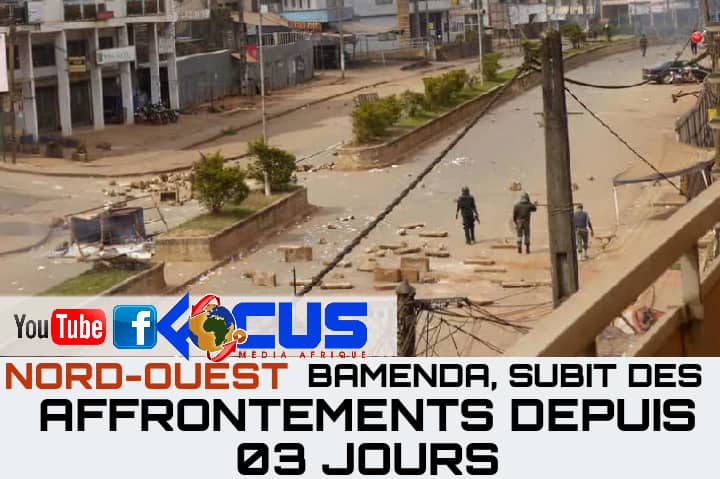 Cameroun : Bamenda subit des affrontements depuis 3 jours.