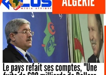 Algérie : Le pays refait ses comptes, une fuit de 600 milliards de dollars vers l'étranger.