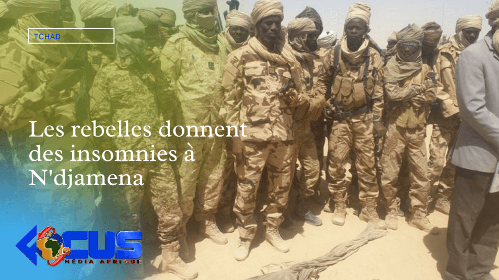 Tchad : Les rebelles donnent des insomnies à N'djamena